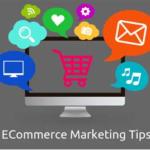7 eCommerce Marketing Tips for maximizing sales