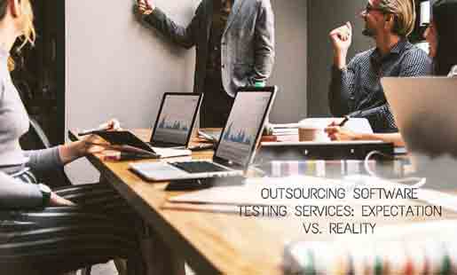 Read more about the article Outsourcing software testing services: Expectation and Reality
