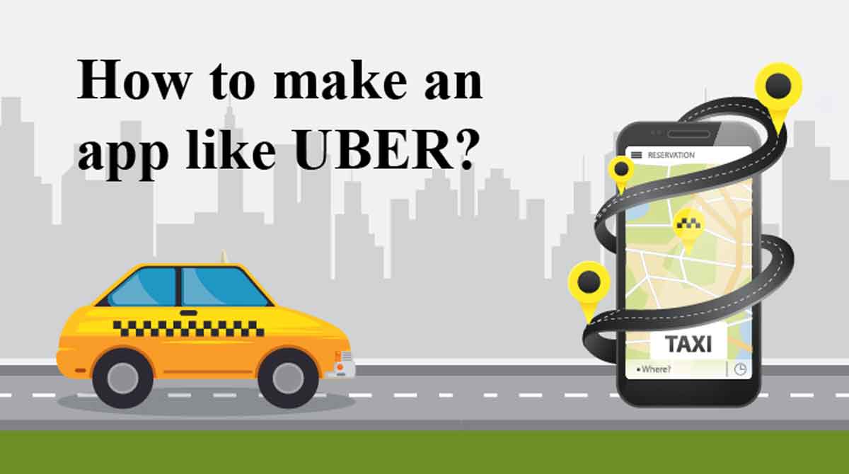 Develop an Uber-Like Taxi App Development