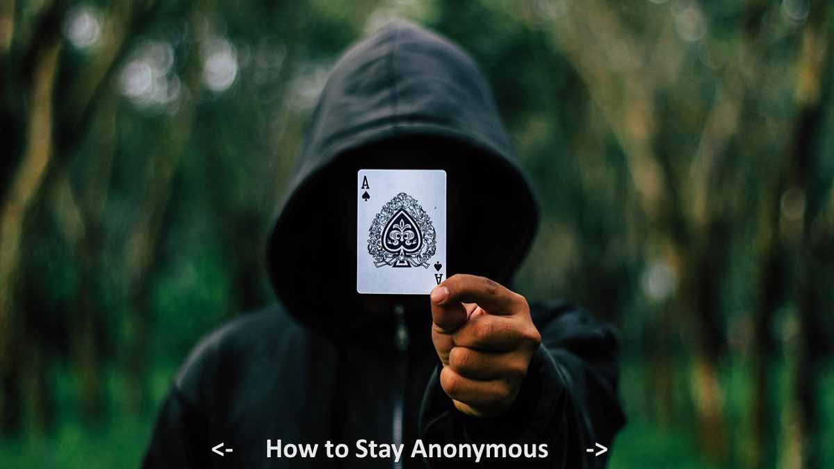 How to stay Anonymous