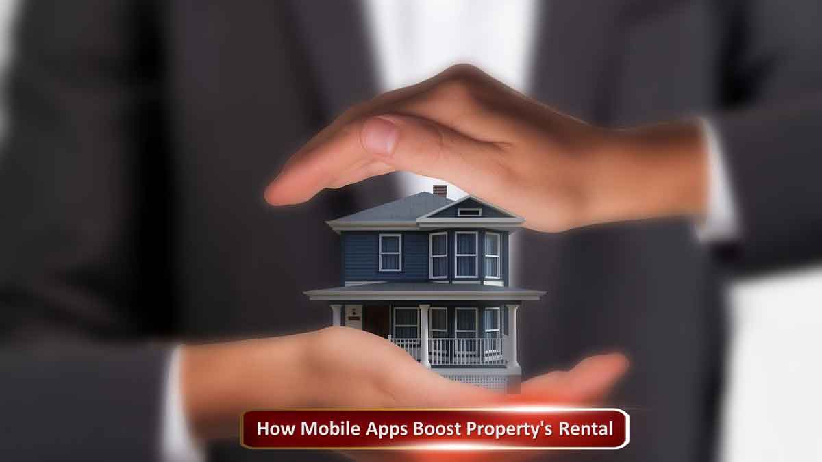 Read more about the article Property Management: How Mobile Apps Boost Property’s Rental