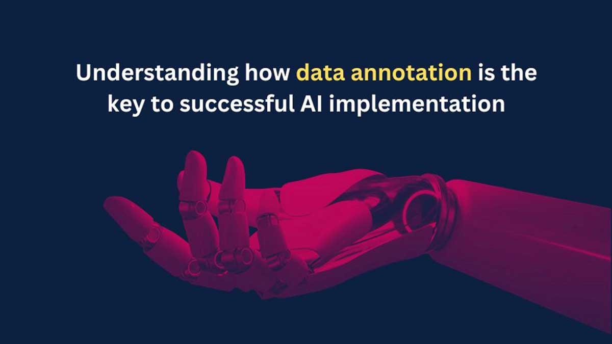 Read more about the article Understanding how data annotation is the key to successful AI implementation