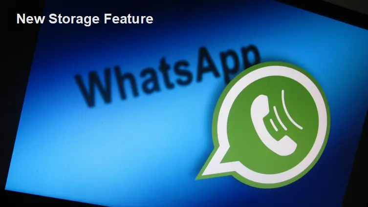 WhatsApp Adds New Storage